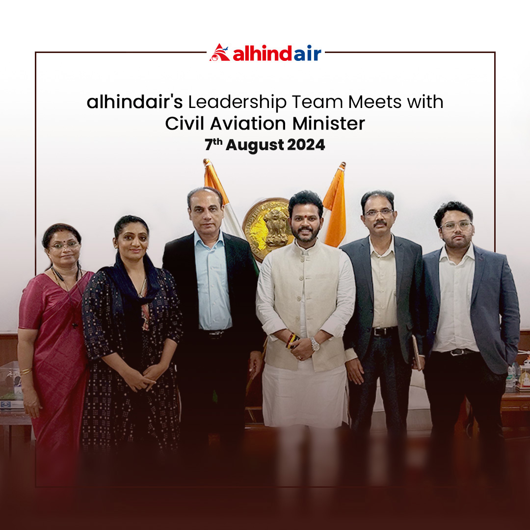 Alhind Air's Senior Leadership Team met the Civil Aviation Minister