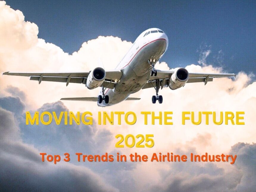 Top three trends in the airline industry © Taqdees Fatima